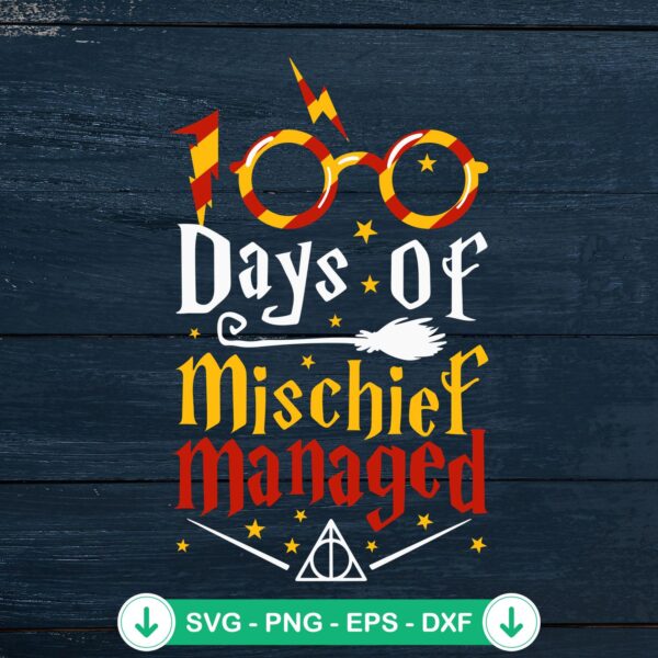 100 Days Of School Mischief Managed SVG file for Cricut
