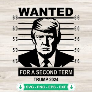 2024 Wanted Trump SVG file for Cricut cutting machine