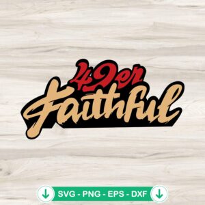 49er Faithful SVG file, cricut svg, cutting file