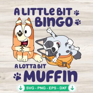A Little Bit Bingo A Lotta Bit Muffin SVG file, bluey cricut svg cutting file