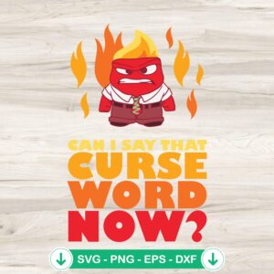 Anger Can I Say That SVG file, cricut svg cut file