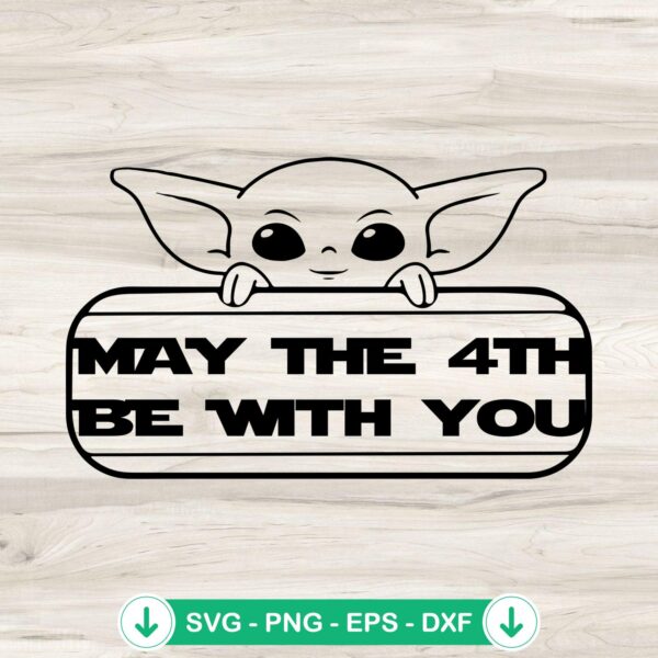 Baby Yoda May The 4th Be With You SVG file, cricut svg cut file