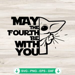 Baby Yoda May The Fourth SVG file for Cricut cutting machine