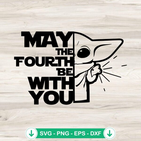 Baby Yoda May The Fourth SVG file for Cricut cutting machine