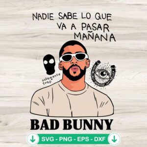 Bad Bunny Nadie Sabe Album SVG file, cricut svg cutting file