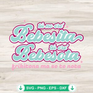 Bad Bunny Tu No Ere Bebesita SVG file cutting file for Cricut