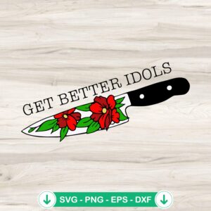Bailey Sarian Inspired Get Better Idols SVG file for cutting machine