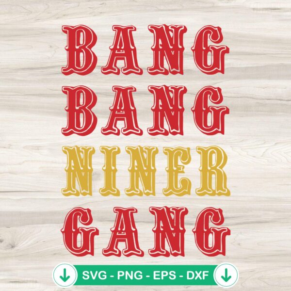 Bang Bang Niner Gang SVG file for Cricut cutting machine