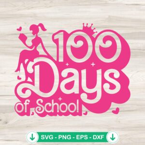 Barbie 100 Days Of School svg file for cutting machine
