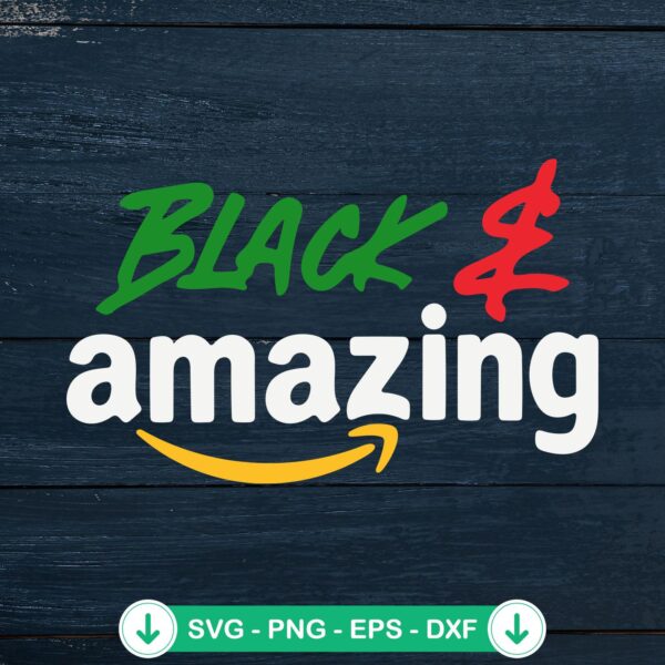 Black And Amazing SVG file for Cricut and cutting projects