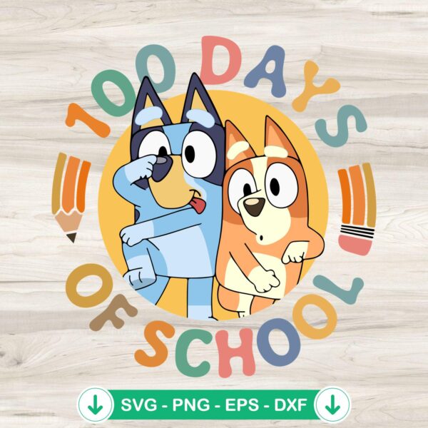 Bluey And Bingo SVG file for 100 Days of School cutting file