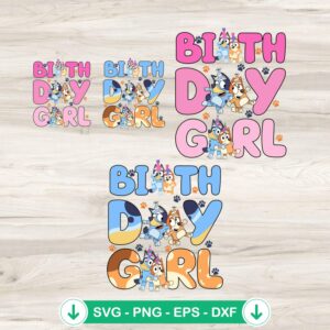 Bluey Birthday Girl SVG file for cutting machine