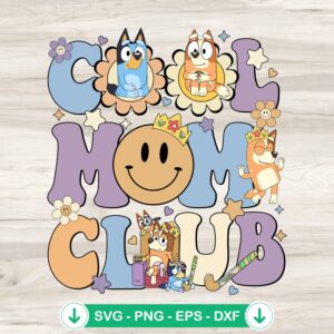 Bluey Cool Mom Club SVG file, cricut svg, cutting file