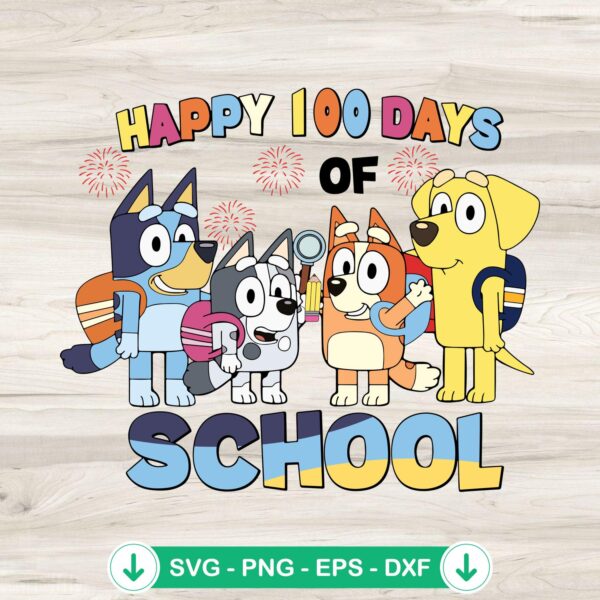 Bluey Happy 100 Days Of School SVG file for cricut and cutting machines