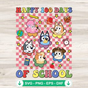 Bluey Happy 100 Days Of School SVG file for cutting machines