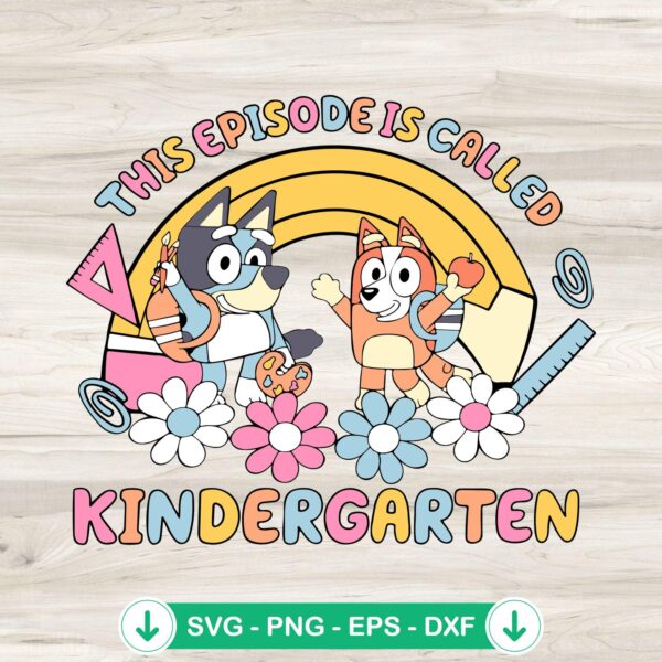 Bluey Kindergarten svg file for Cricut cutting machine