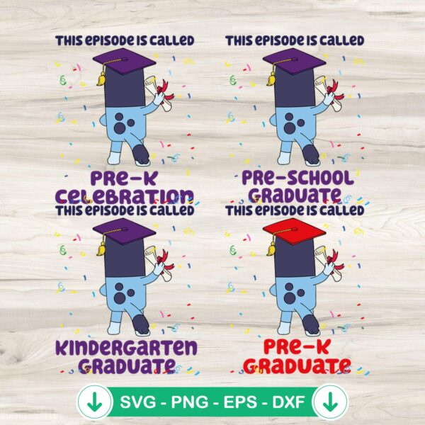 Bluey This Episode is Called SVG file for graduation and kindergarten