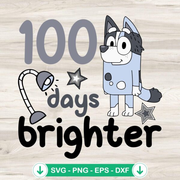 Bluey Trixie Heeler 100 Days Brighter SVG file, cricut svg cutting files
