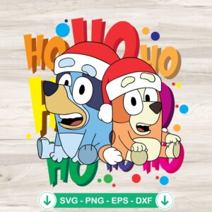 Bluey and Bingo Ho Ho Ho Christmas SVG file for cutting machines