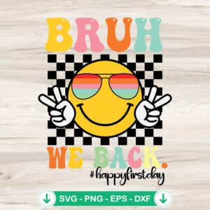 Bruh We Back SVG file for teachers - cricut svg cut file