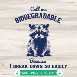 Call Me Biodegradable SVG file, cricut svg cutting file