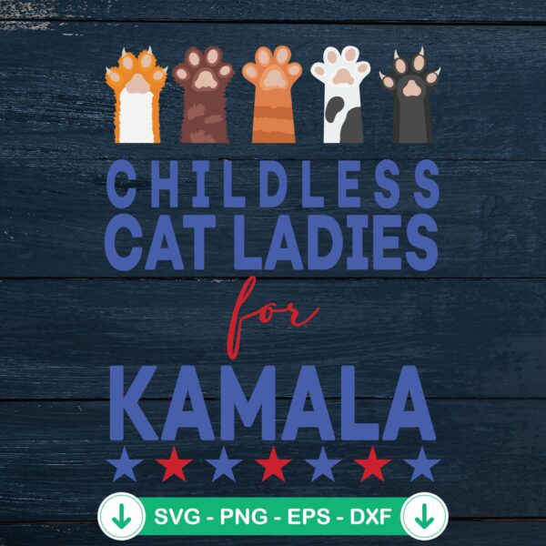 Childless Cat Ladies For Kamala SVG file for Cricut