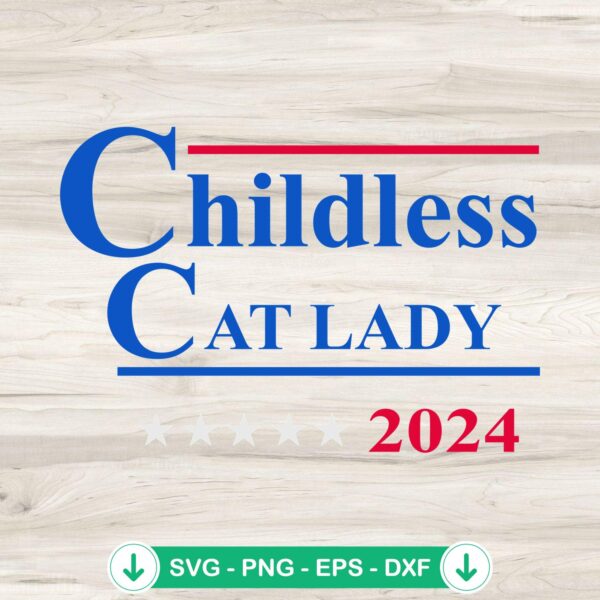 Childless Cat Lady 2024 SVG file for cutting machines