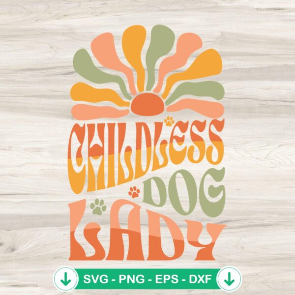 Childless Dog Lady SVG file, funny Cricut cut file
