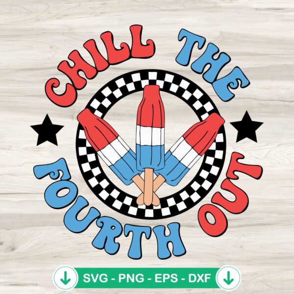 Chill The Fourth Out SVG file for Cricut cutting machine