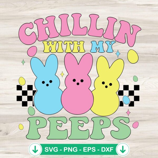 Chillin With My Peeps SVG file for Cricut and cutting machine