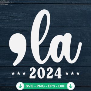 Comma La 2024 SVG file for Cricut and cutting machine