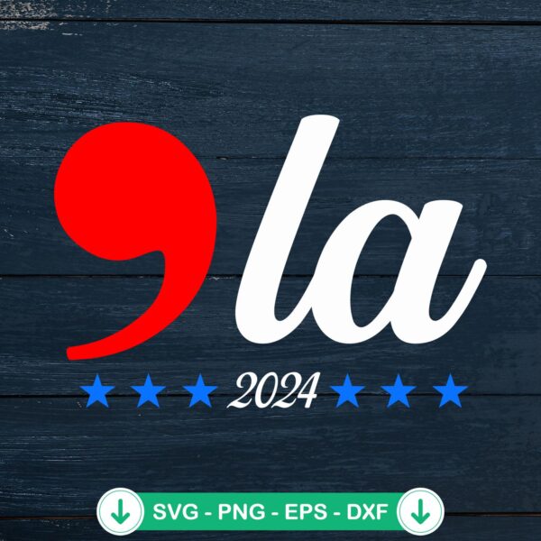 Comma La 2024 svg file for cutting, Cricut svg