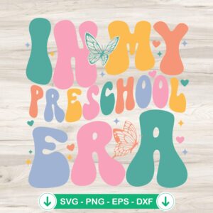 Cricut svg file for In My Preschool Era design