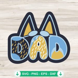 Dad Bandit Heeler SVG file for Cricut and Silhouette cutting projects