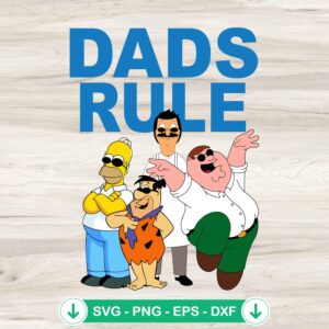 Dads Rule SVG file with cartoon dad characters for crafts