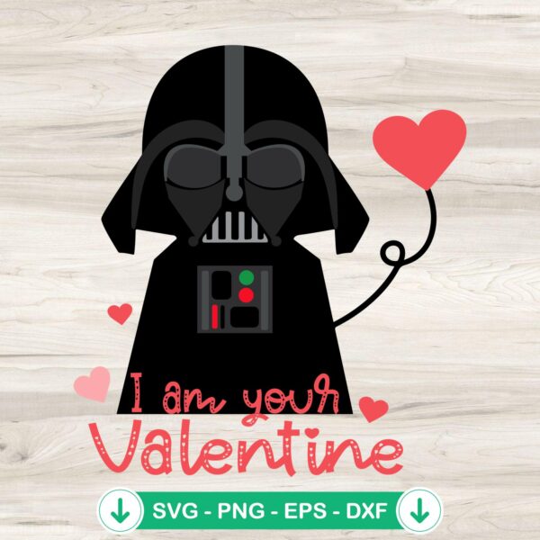 Darth Vader I Am Your Valentine SVG file for cutting machine