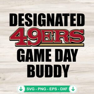 Designated 49ers Game Day Buddy SVG file for Cricut