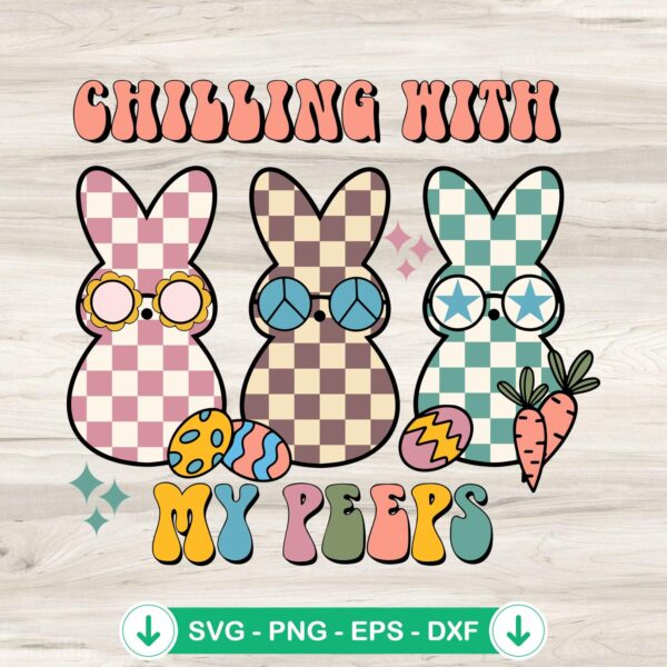 Easter Chillin With My Peeps Bunny SVG file for cricut cutting