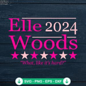 Elle Woods 2024 SVG file, cricut svg cut file for craft