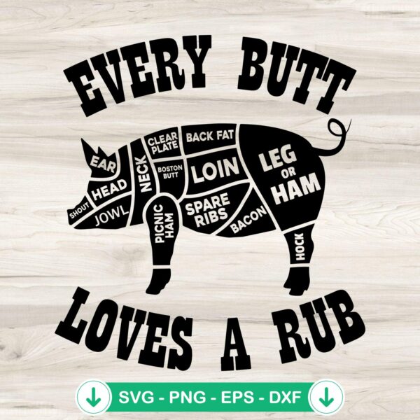 Every Butt Loves A Rub SVG file for cutting machine