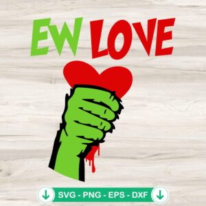 Ew Love Grinch Hand SVG file for Cricut and cutting file