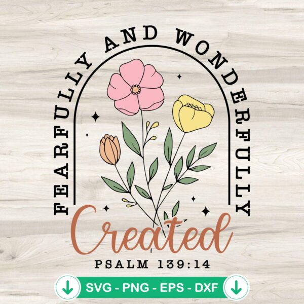 Fearfully and Wonderfully Created Psalm 139 14 SVG file for Cricut