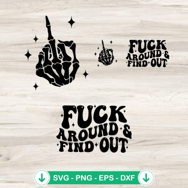 Fuck Around And Find Out SVG file, cricut svg, cutting file