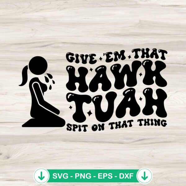 Funny Girl Hawk Tuah SVG file for Cricut cutting machine