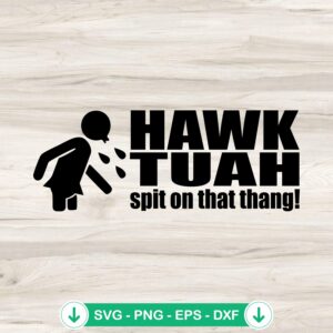Funny Hawk Tuah SVG file for Cricut cutting machine