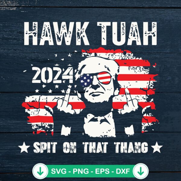 Funny Trump USA flag hawk Tuah 2024 SVG file, cutting file