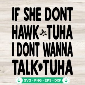 Funny Viral Hawk Tuah Girl SVG file for cricut cutting machine