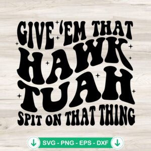 Hawk Tuah Spit SVG file for Cricut and cutting machine