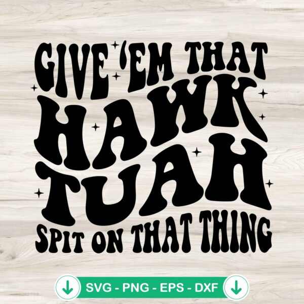Hawk Tuah Spit SVG file for Cricut and cutting machine