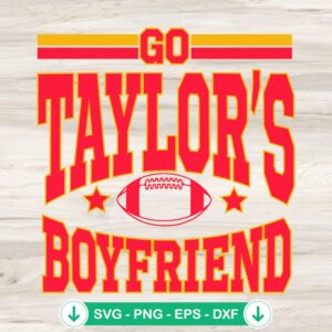 Go Taylors Boyfriend SVG file for Cricut and cutting machine
